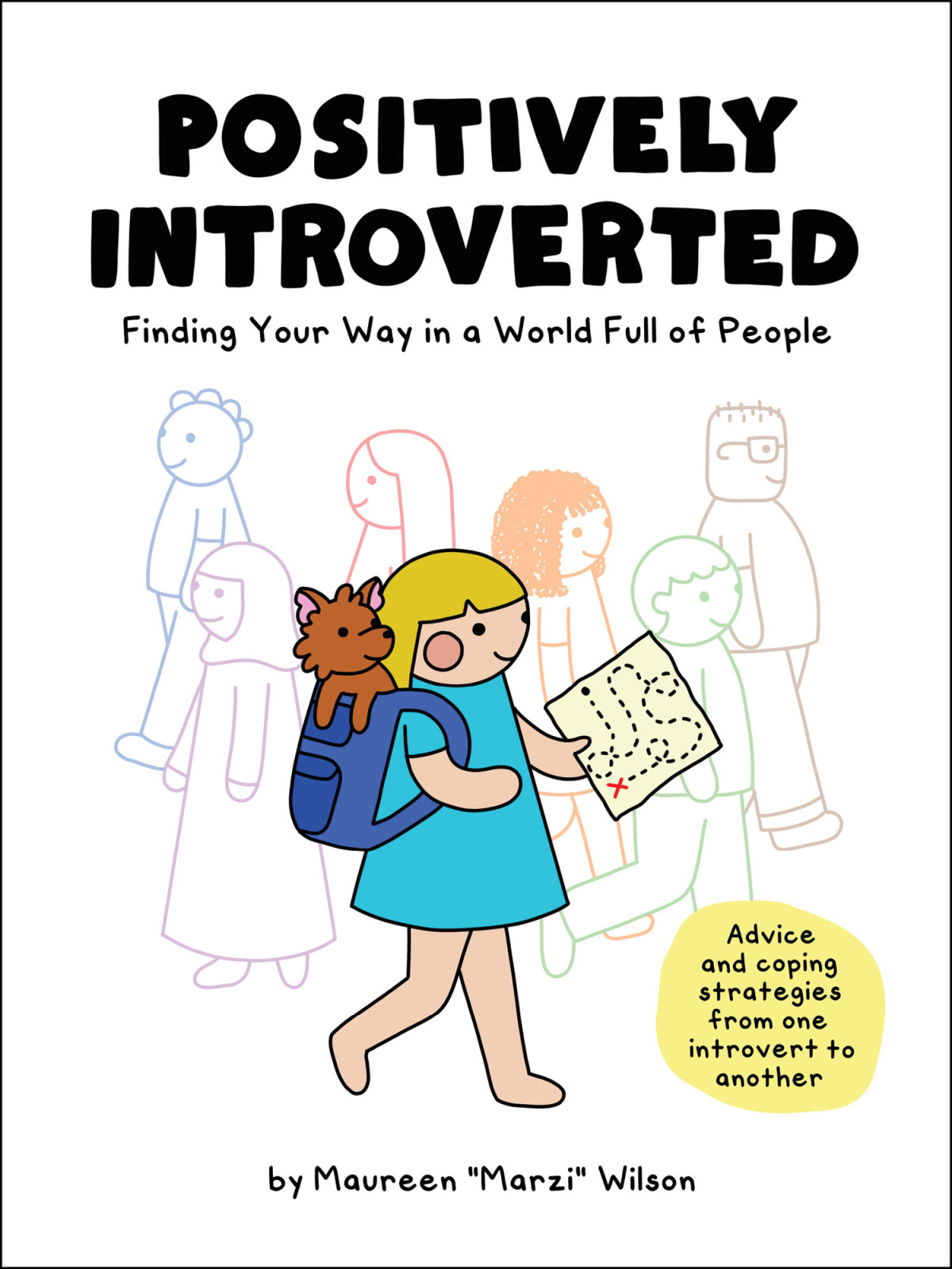 Positively Introverted Finding Your Way In A World Full Of People Maureen Marzi Wilson