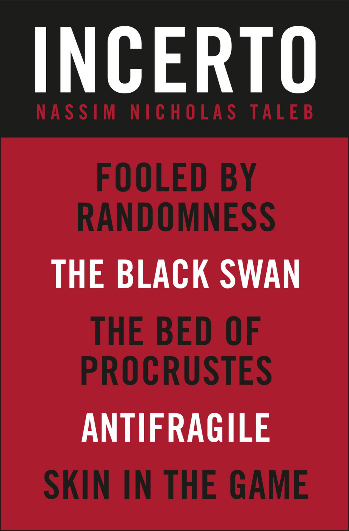 Incerto 5book Bundle Fooled By Randomness The Black Swan The Bed Of Procrustes Antifragile Skin In The Game Nassim Nicholas Taleb