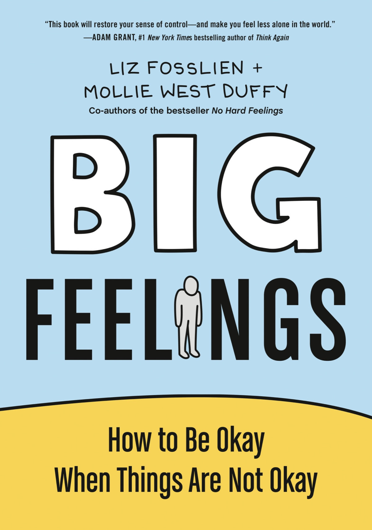 Big Feelings How To Be Okay When Things Are Not Okay Liz Fosslien Mollie West Duffy