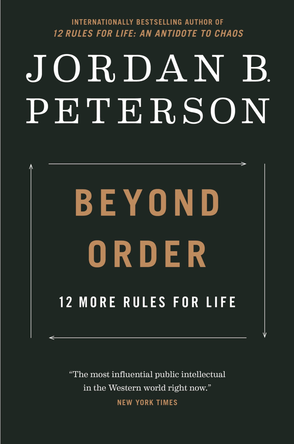 Beyond Order 12 More Rules For Life Jordan B Peterson