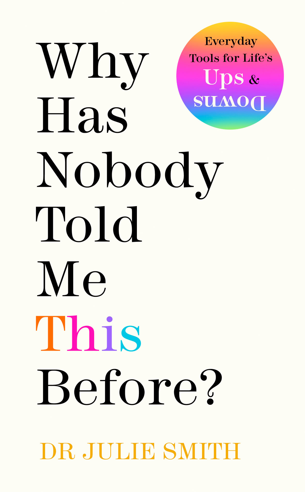 Why Has Nobody Told Me This Before Dr Julie Smith