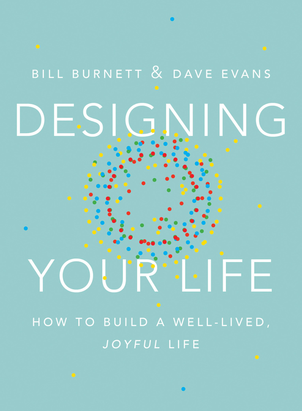 Designing Your Life Bill Burnett