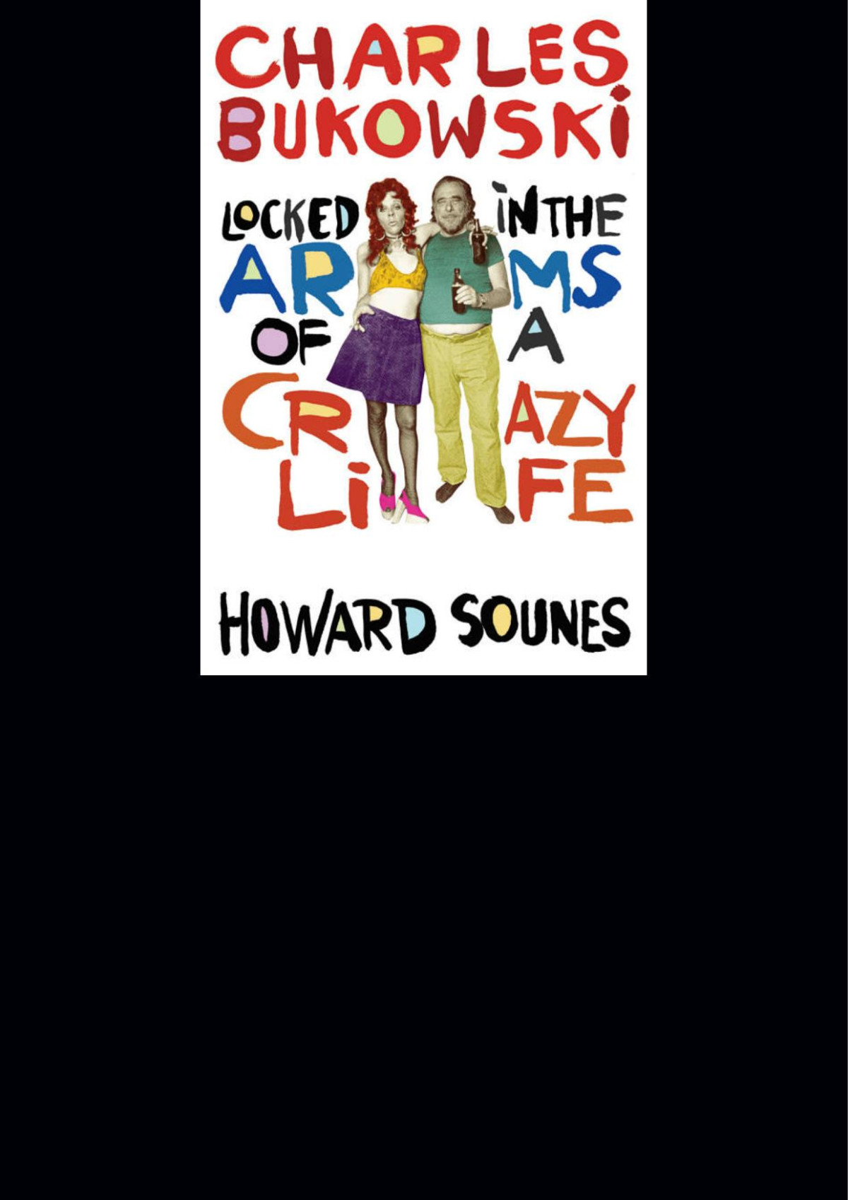 Charles Bukowski Howard Sounes