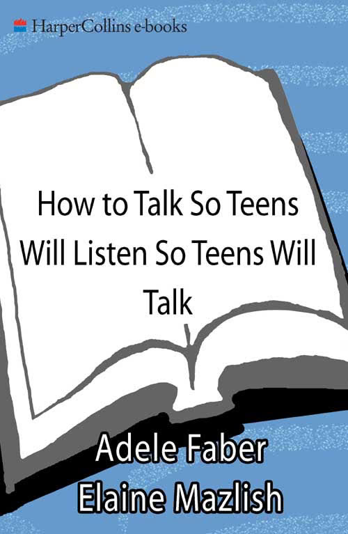 How To Talk So Teens Will Listen Listen So Teens Will Talk Adele Faber