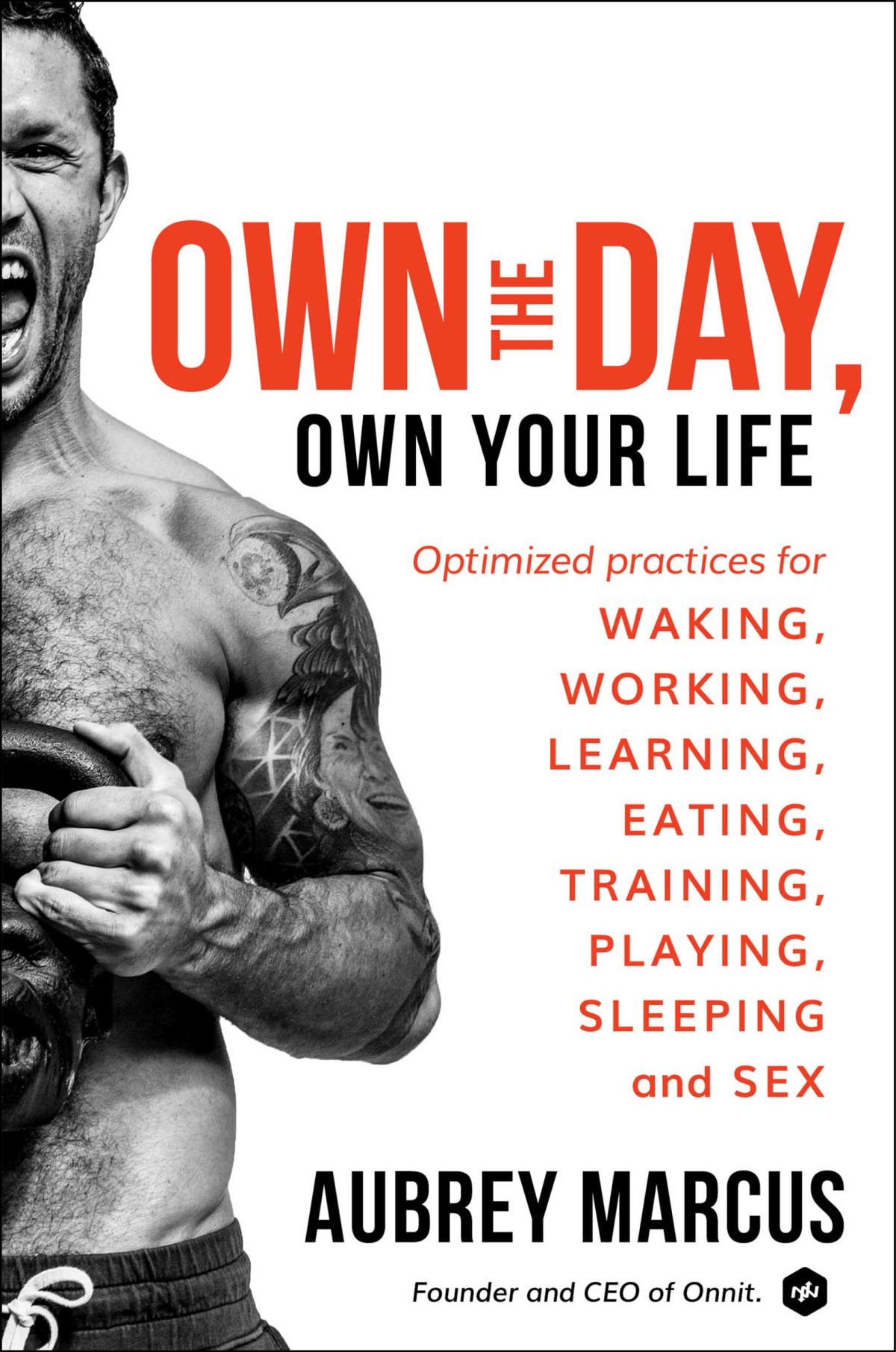 Own The Day Own Your Life Aubrey Marcus