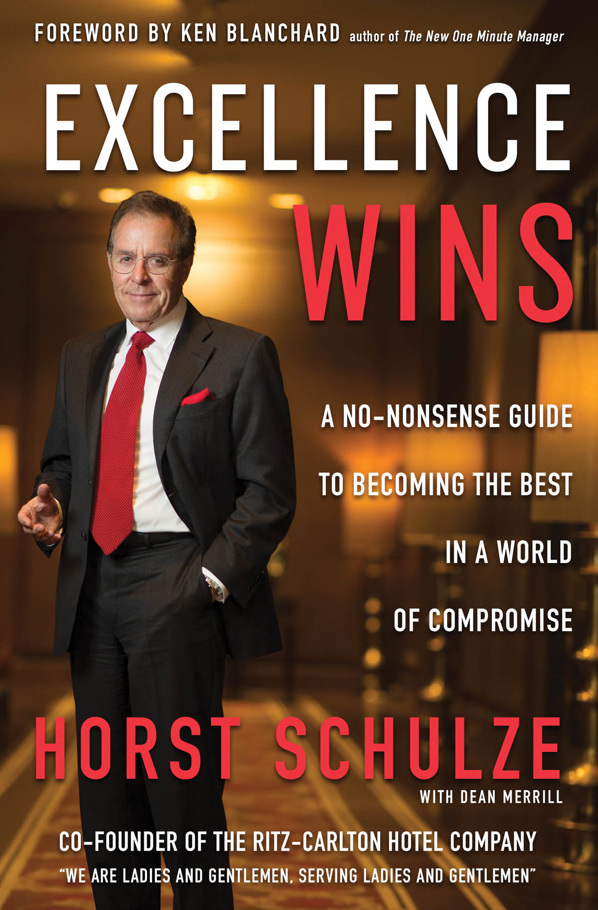 Excellence Wins Horst Schulze