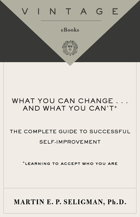 What You Can Change And What You Cant Martin E Seligman