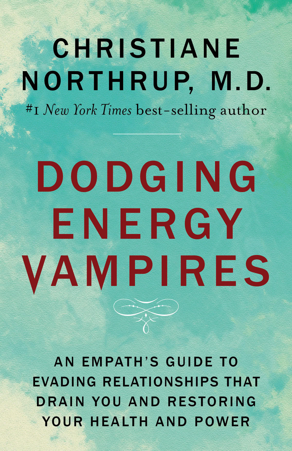 Dodging Energy Vampires Christiane Northrup
