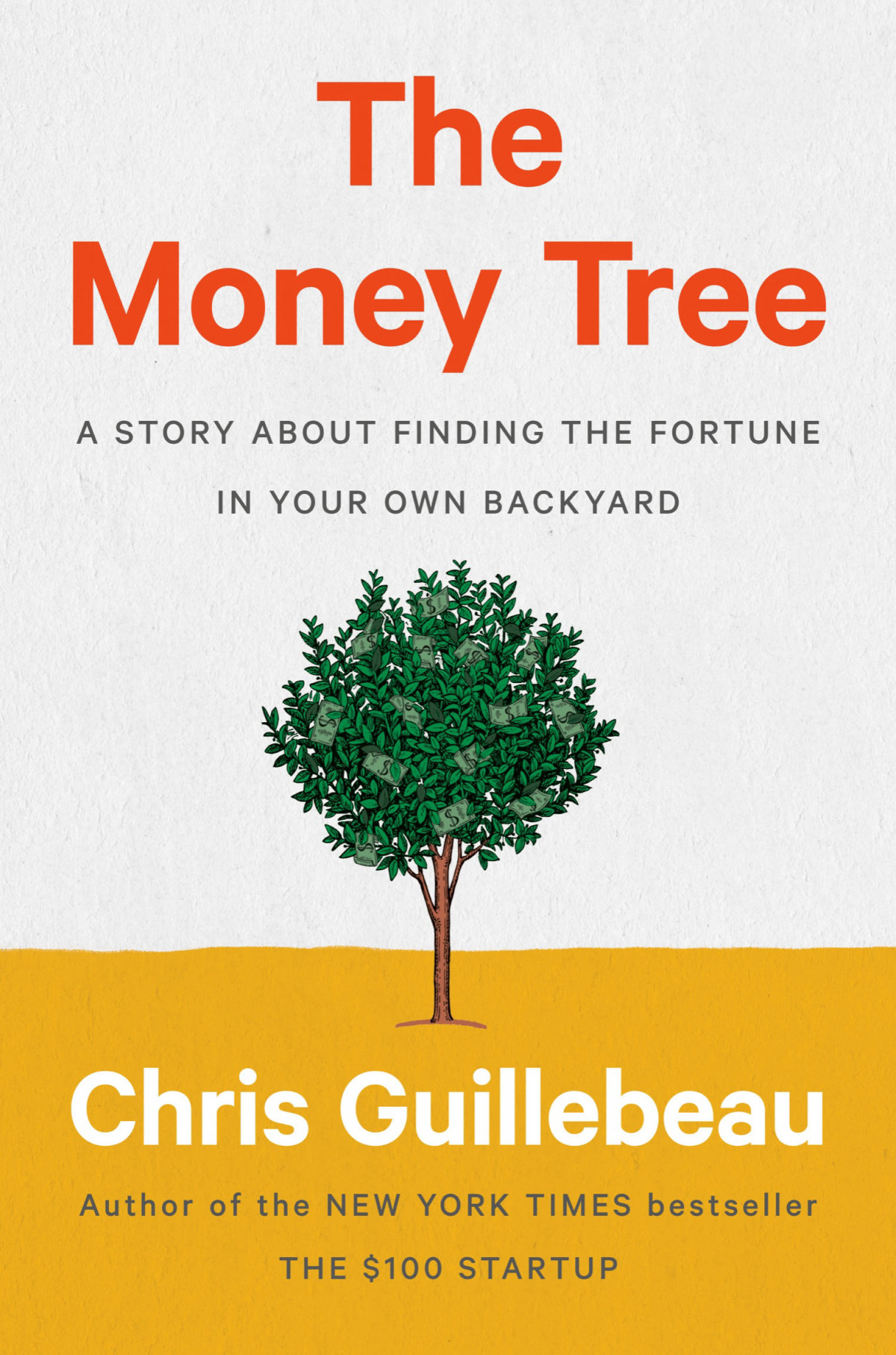 The Money Tree A Story About Finding The Fortune In Your Own Backyard Chris Guillebeau