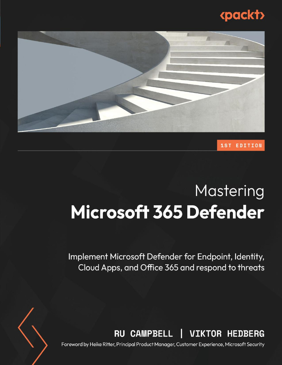 Mastering Microsoft 365 Defender Converted Ru Campbell Viktor Hedberg