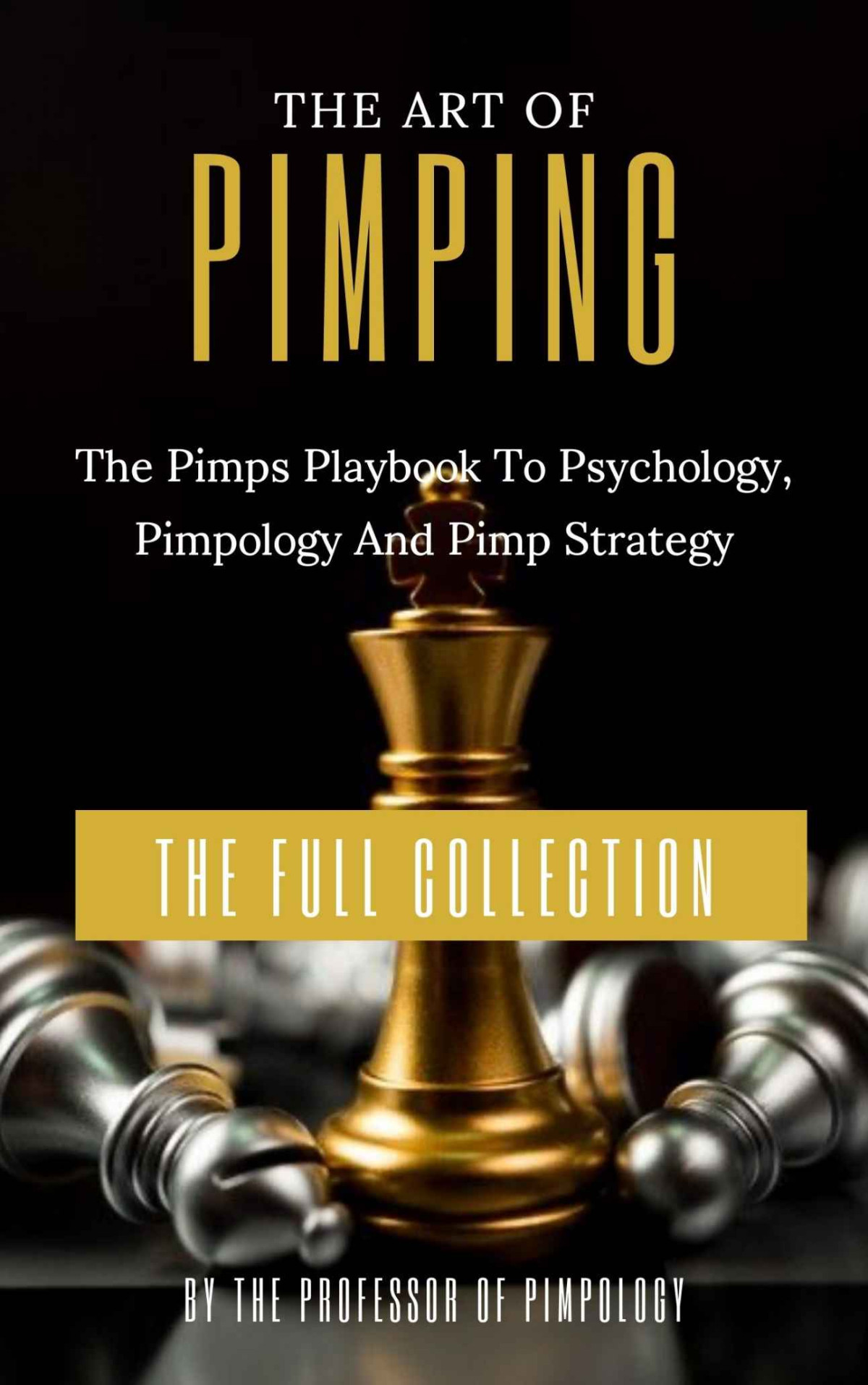 The Art Of Pimping Pimpology The Professor Of