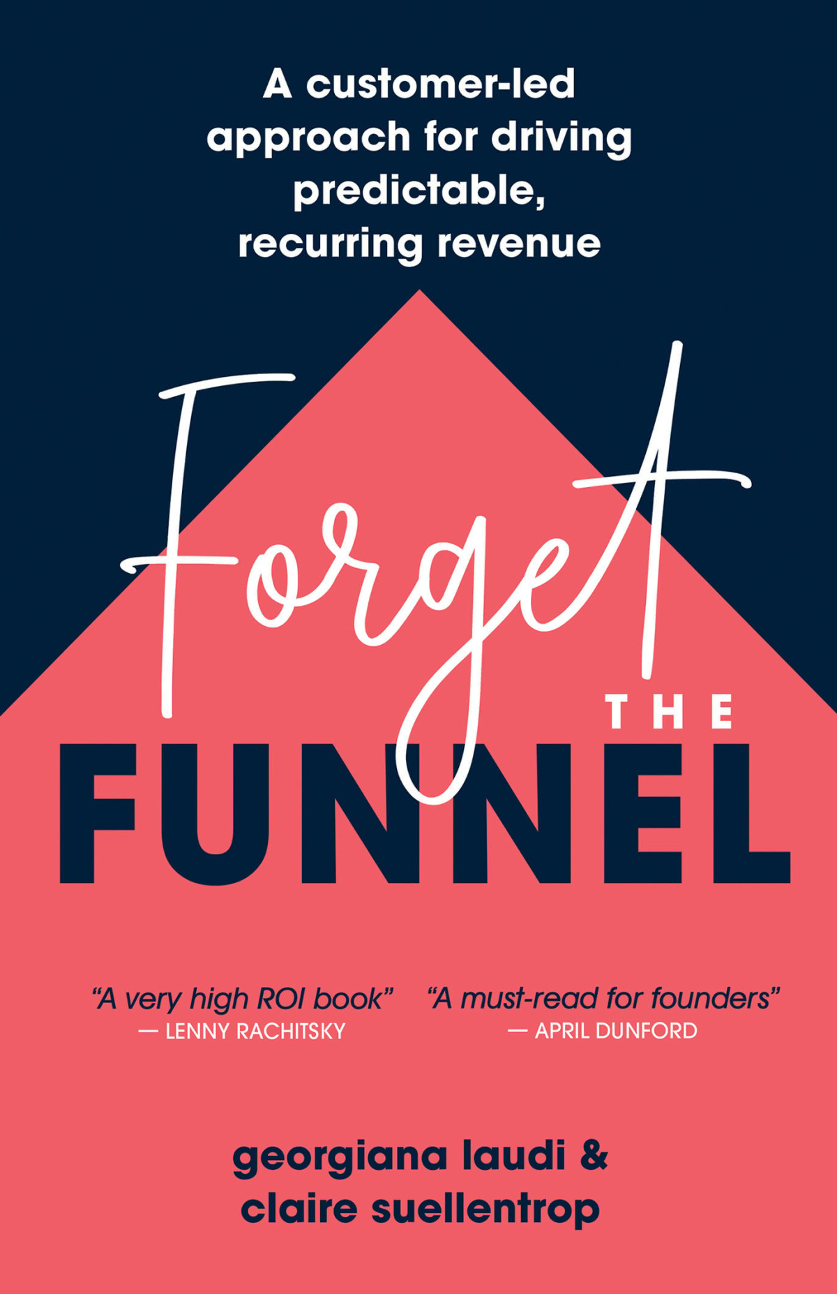Forget The Funnel Georgiana Laudi