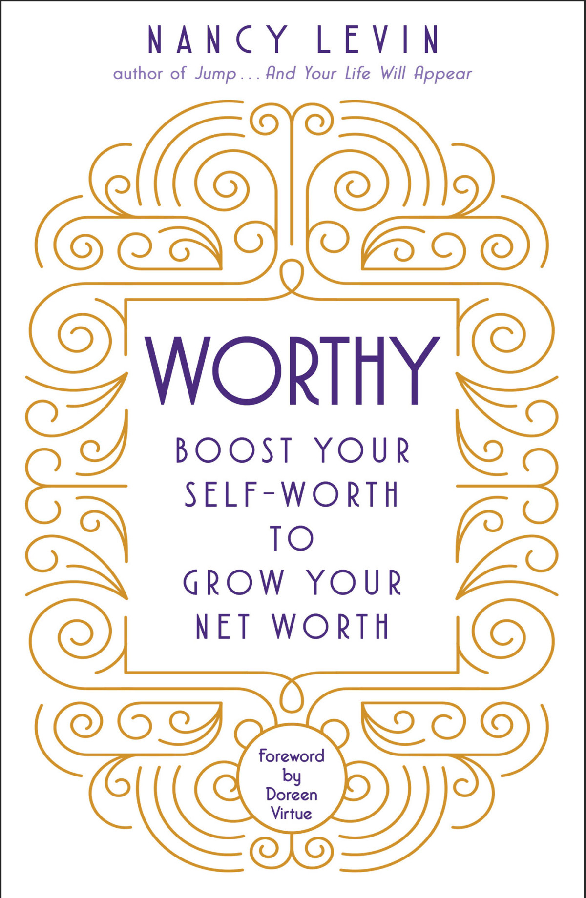 Worthy Boost Your Selfworth To Grow Your Net Worth Nancy Levin