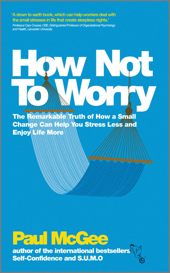 How Not To Worry Paul Mcgee