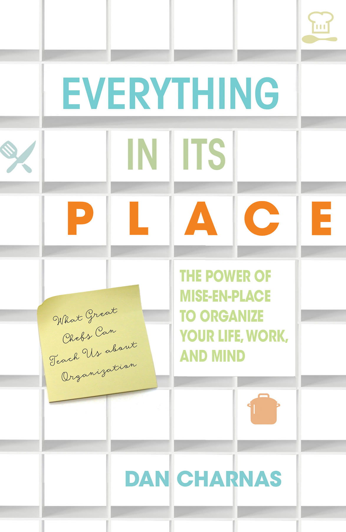Everything In Its Place Dan Charnas