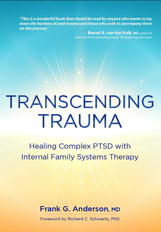 Transcending Trauma Healing Complex Ptsd With Internal Family Systems Frank Anderson