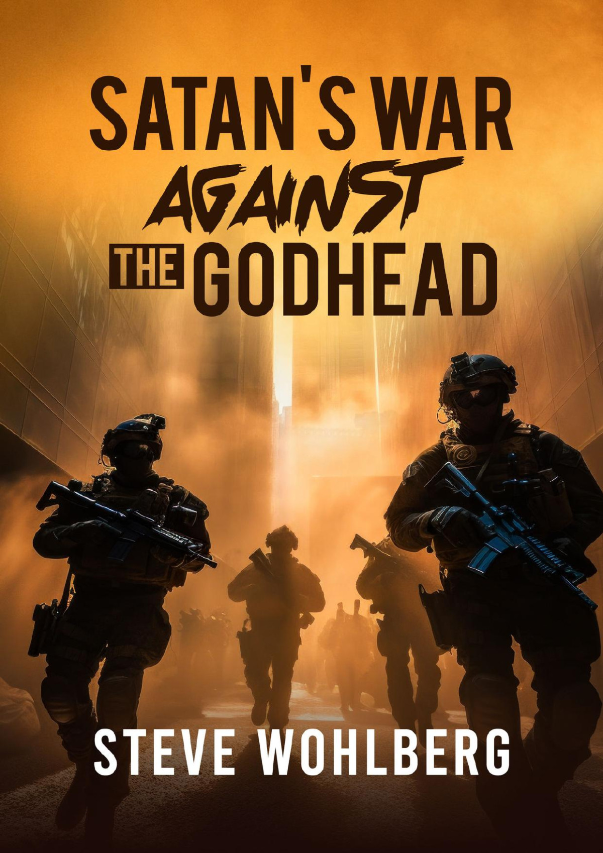 Satans War Against The Godhead Steve Wohlberg