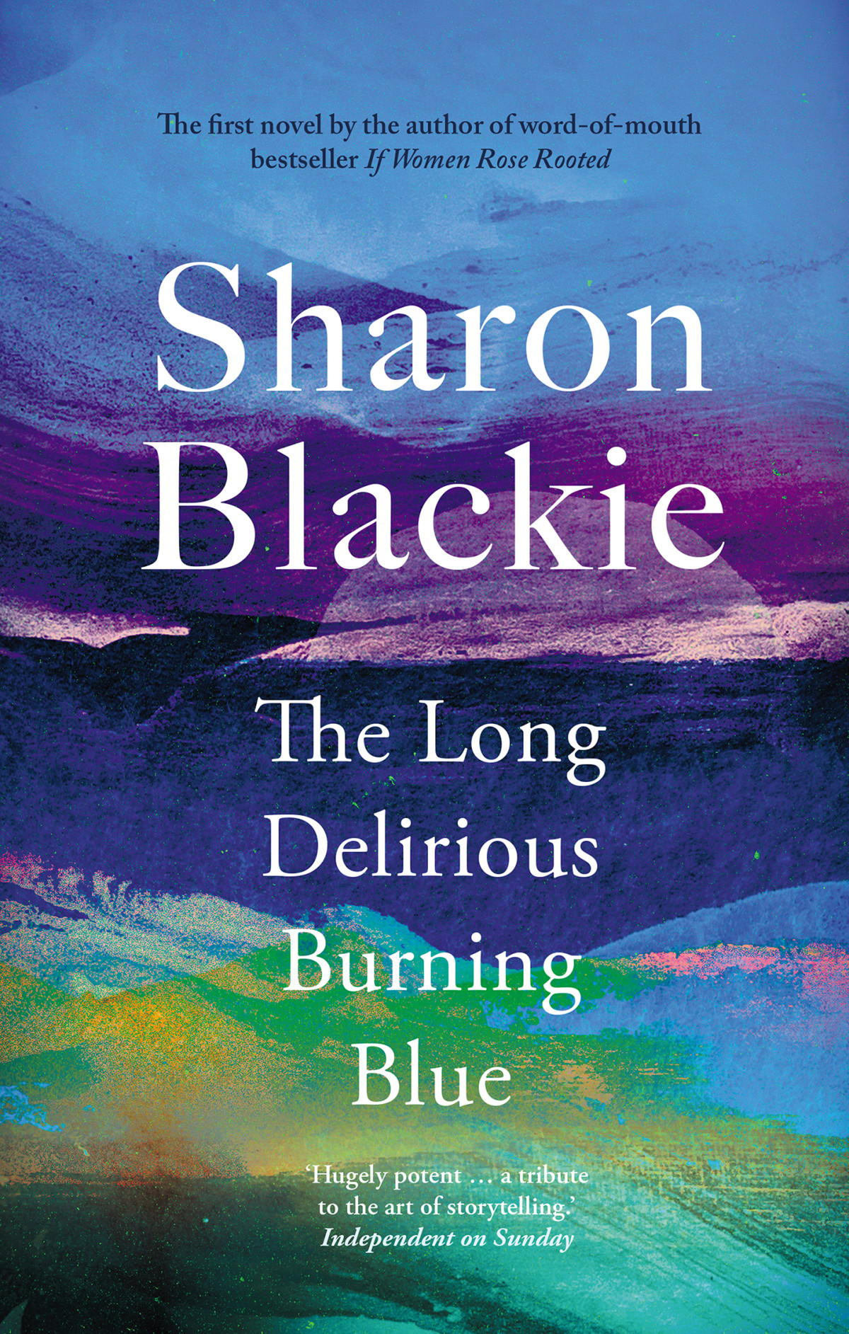 The Long Delirious Burning Blue Sharon Blackie