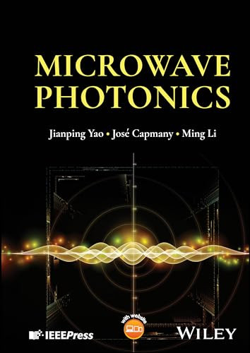 Microwave Photonics 1st Edition Jianping Yao Jos Capmany Ming Li