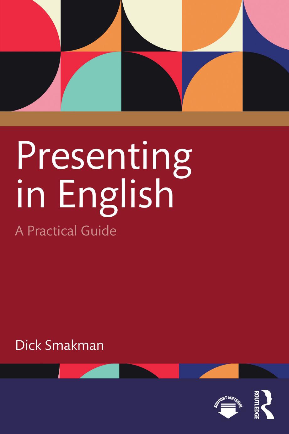 Presenting In English A Practical Guide Dick Smakman