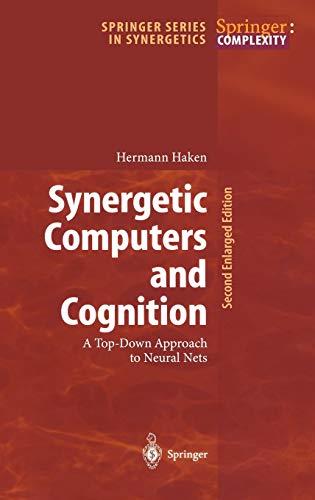 Synergetic Computers And Cognition A Topdown Approach To Neural Nets 2nd Enlarged Ed 2004 H Haken