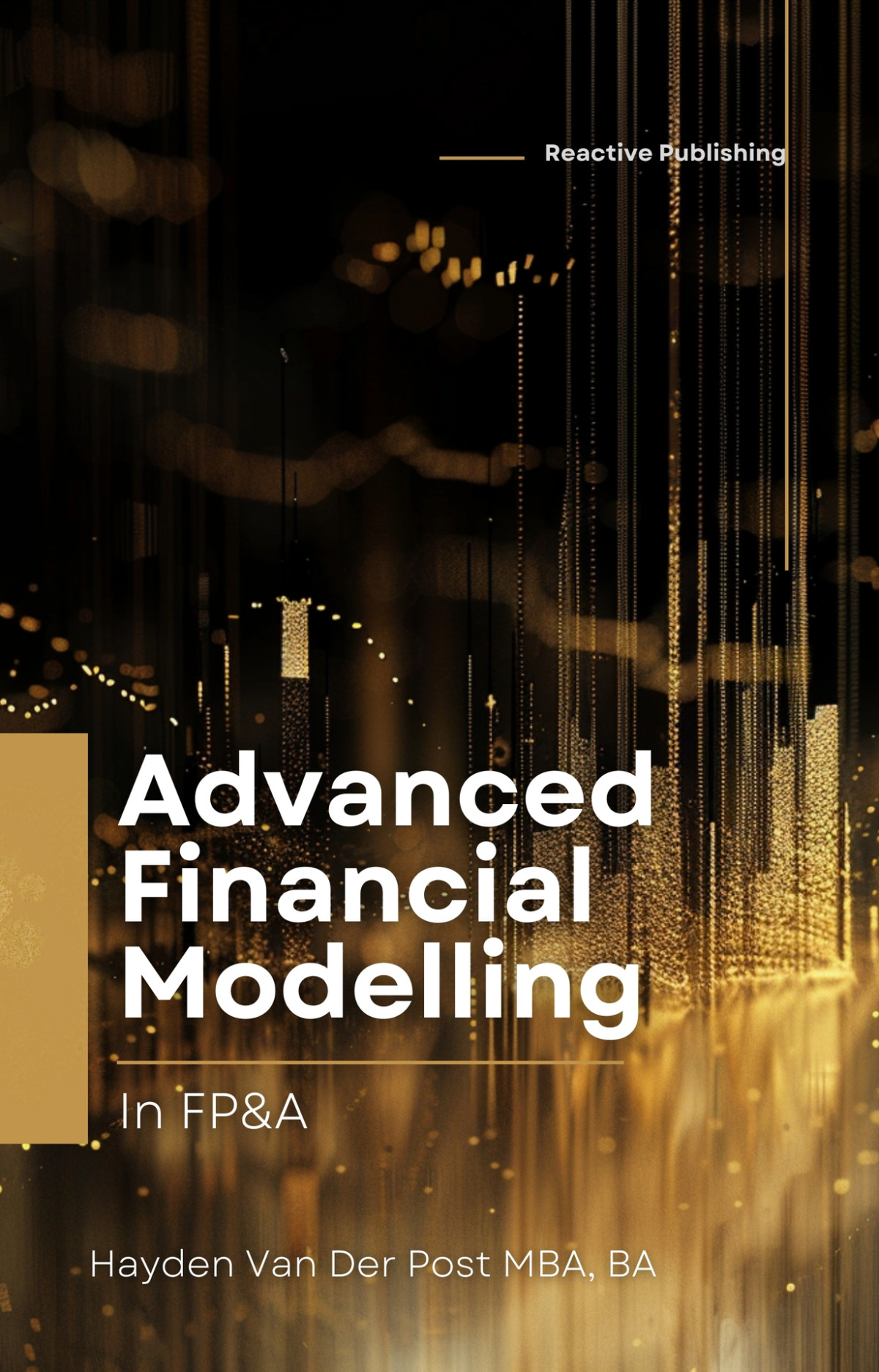 Advanced Financial Modelling In Fpa A Comprehensive Guide Bisette