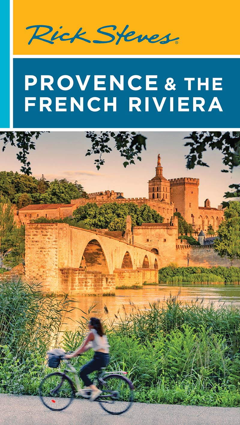 Rick Steves Provence The French Riviera Rick Steves Steve Smith