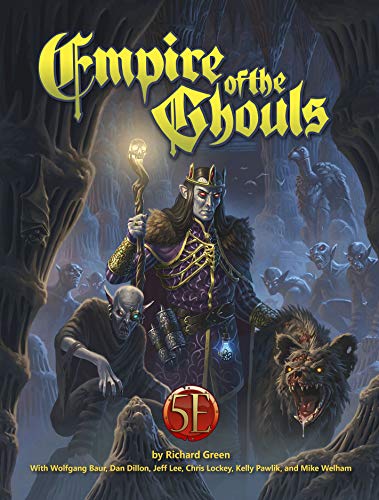 Empire Of The Ghouls For 5th Edition Richard Green Wolfgang Baur