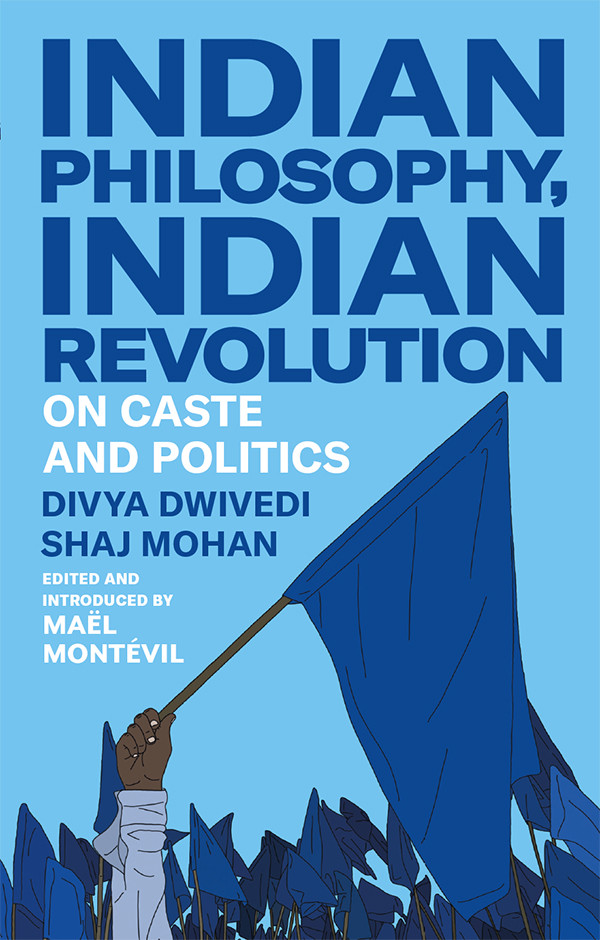 Indian Philosophy Indian Revolution Divya Dwivedishaj Mohan