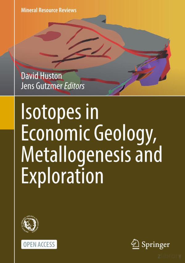 Isotopes In Economic Geology Metallogenesis And Exploration David Huston