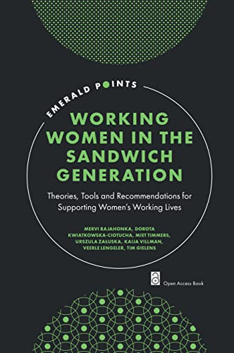 Working Women In The Sandwich Generation Mervi Rajahonka Dorota Kwiatkowskaciotucha