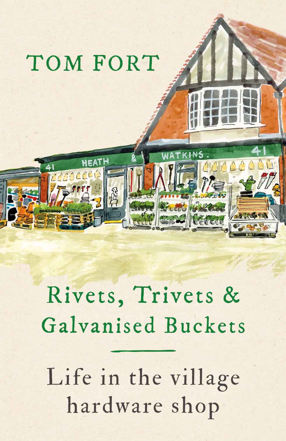 Rivets Trivets And Galvanised Buckets Life In The Village Hardware Shop Tom Fort