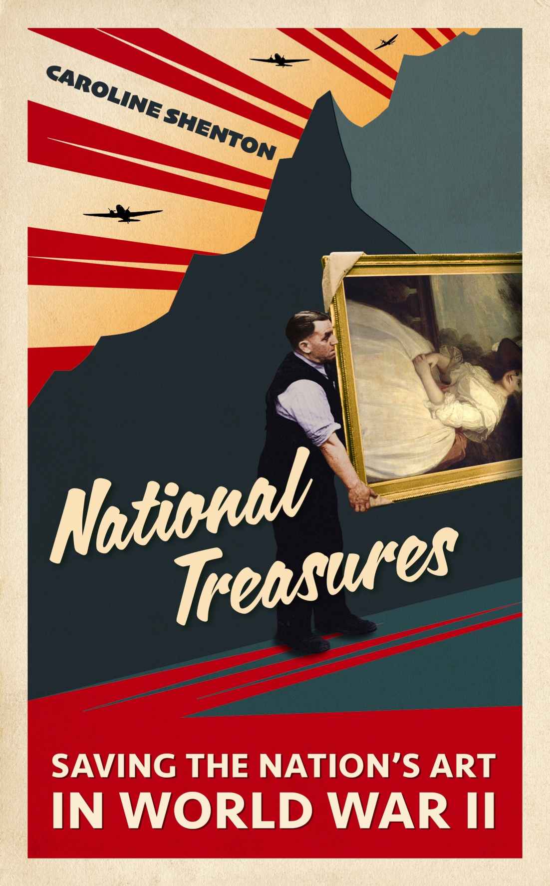 National Treasures Saving The Nations Art In World War Ii Caroline Shenton