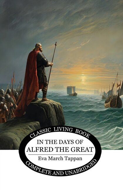 In The Days Of Alfred The Great Eva March Tappan