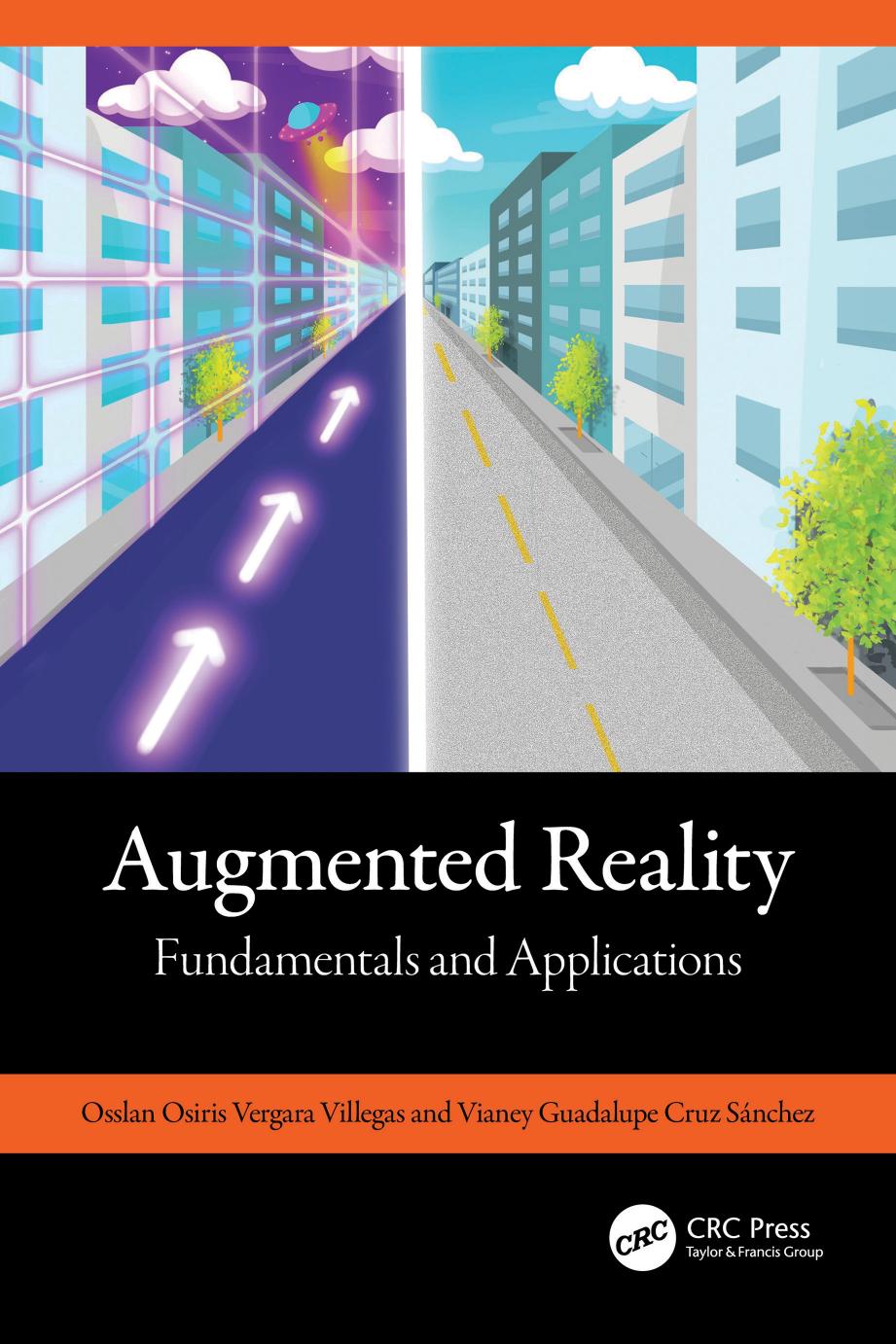 Augmented Reality Fundamentals And Applications Osslan Osiris Vergara Villegas Vianey Guadalupe Cruz Snchez