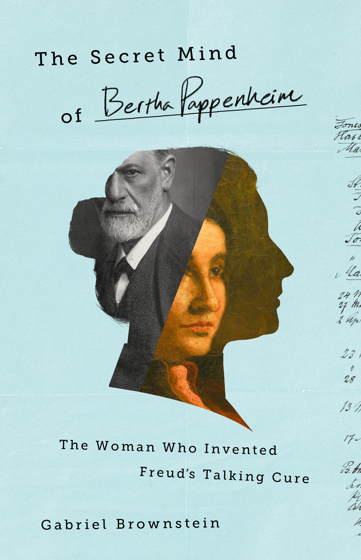 The Secret Mind Of Bertha Pappenheim Gabriel Brownstein