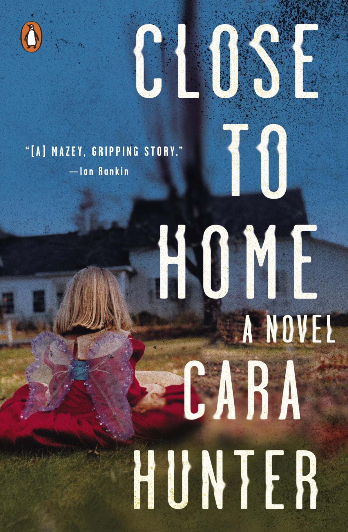 Close To Home A Novel Cara Hunter