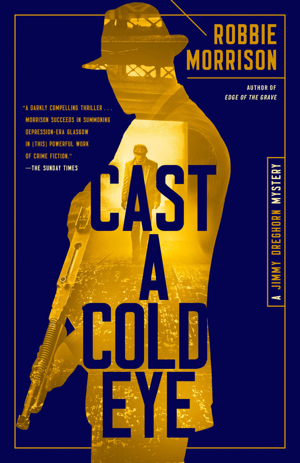 Cast A Cold Eye A Jimmy Dreghorn Mystery Robbie Morrison