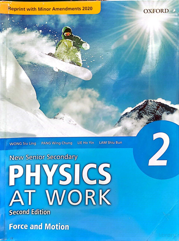 Hkdse New Senior Secondary Physics At Work Second Edition Book 2 Force And Motion 2nd Edition Wong Siu Ling