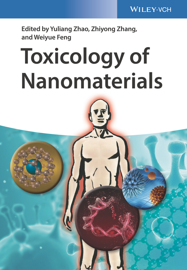 Toxicology Of Nanomaterials Zhao Yuliangzhang Zhiyongfeng Weiyue Zhiyong Zhang Weiyue Feng