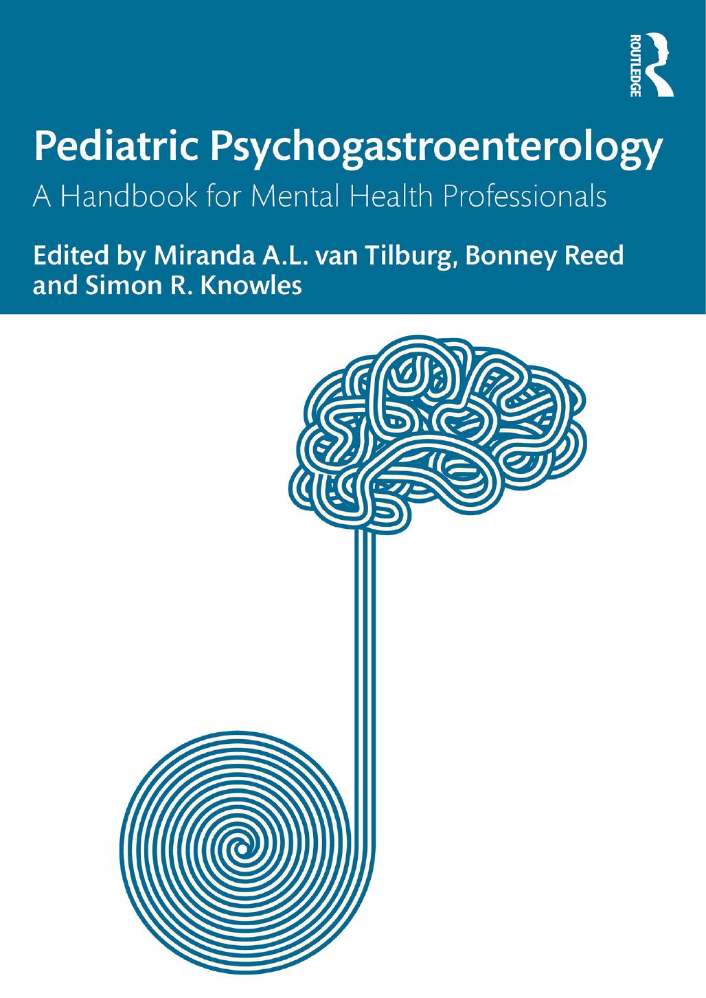Pediatric Psychogastroenterology A Handbook For Mental Health Professionals Edited By Miranda Al Van Tilburg Bonney Reed Simon R Knowles