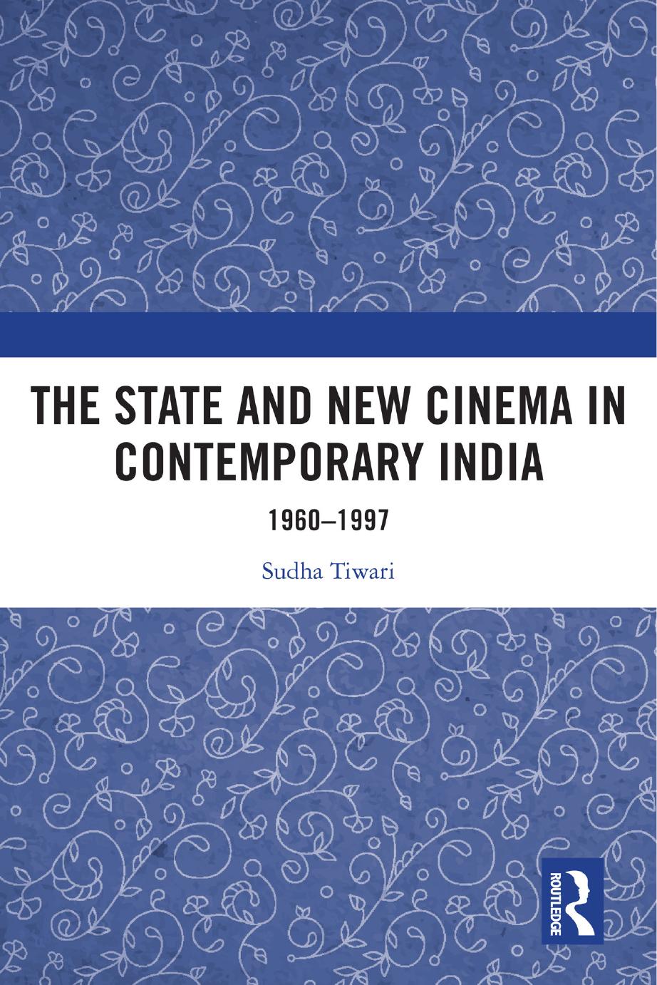 The State And New Cinema In Contemporary India 19601997 Sudha Tiwari