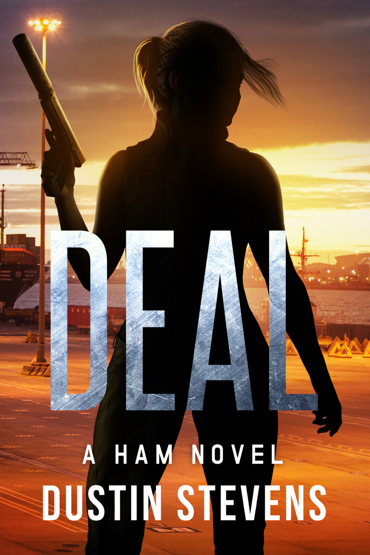 Deal A Ham Novel Ham Action Thrillers Book 6 Dustin Stevens