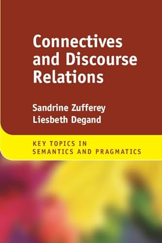 Connectives And Discourse Relations Sandrine Zufferey Liesbeth Degand