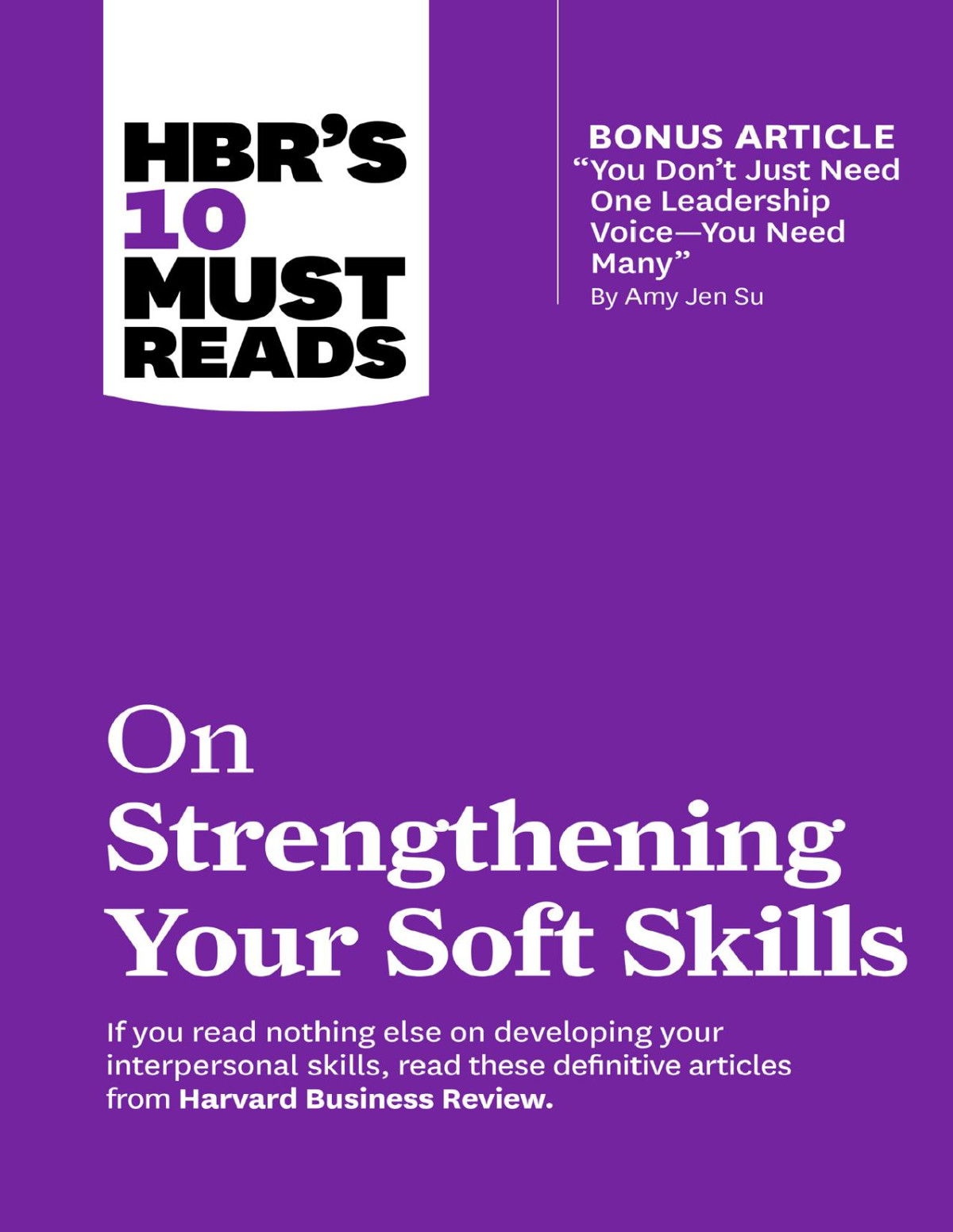 Hbrs 10 Must Reads On Strengthening Your Soft Skills Converted Harvard Business Review