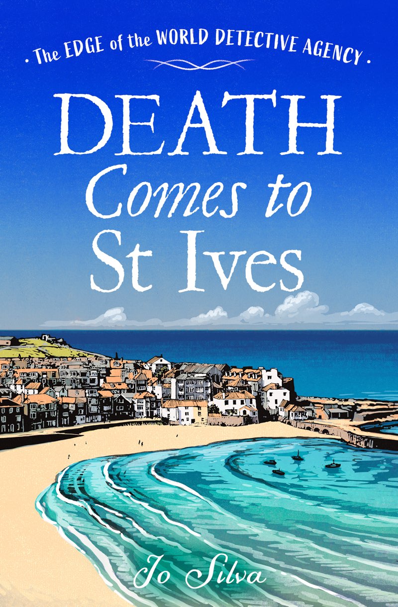 Death Comes To St Ives The Edge Of The World Detective Agency 3 Jo Silva