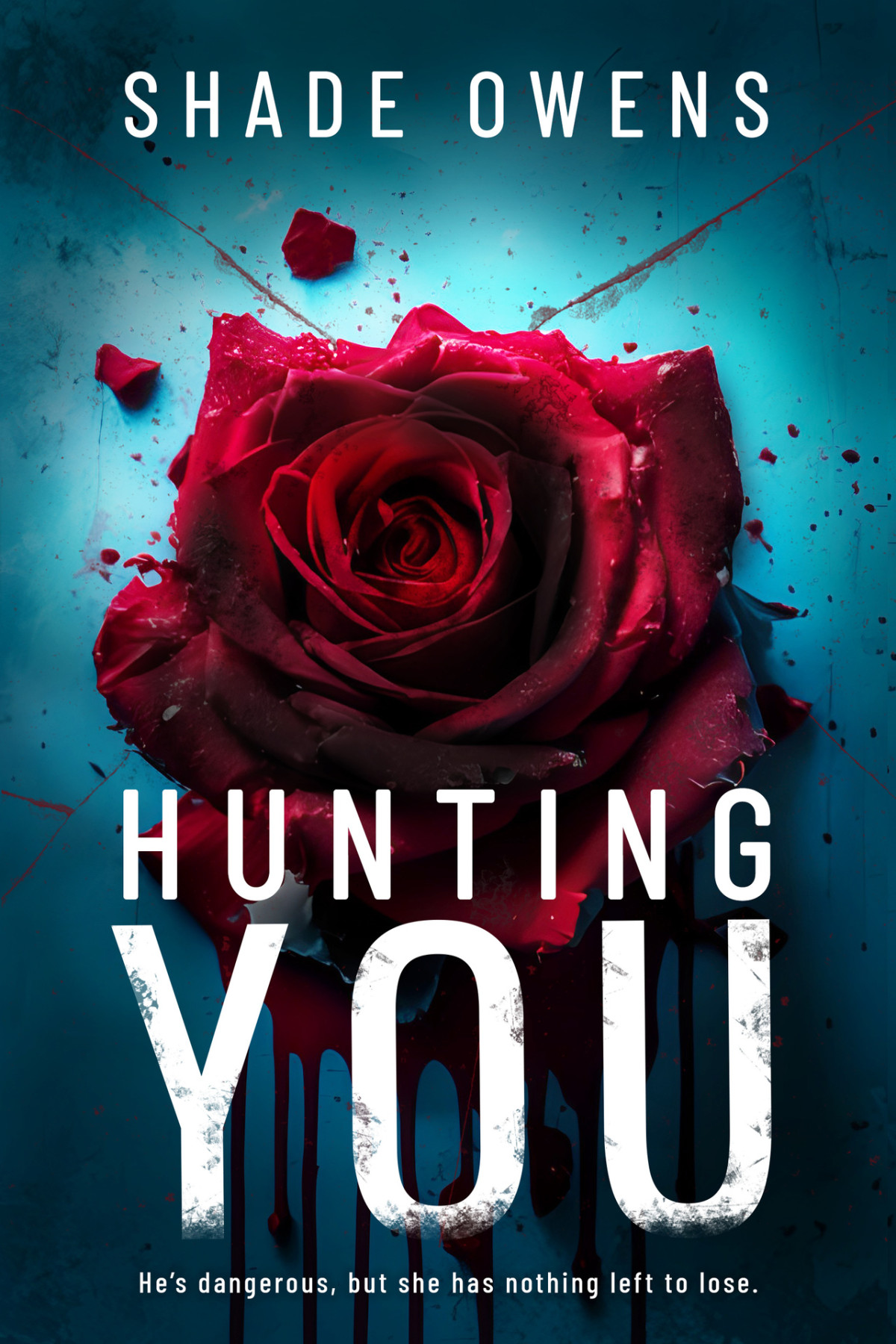 Hunting You A Psychological Thriller Shade Owens