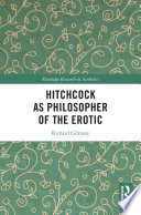 Hitchcock As Philosopher Of The Erotic Richard Gilmore