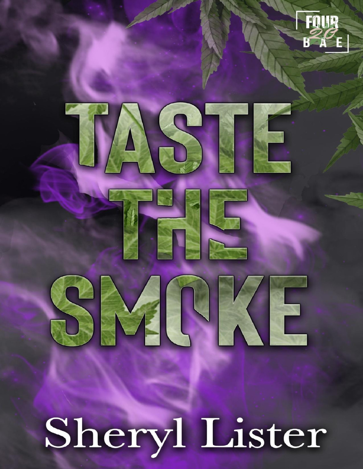 Taste The Smoke Four20 Bae Sheryl Lister