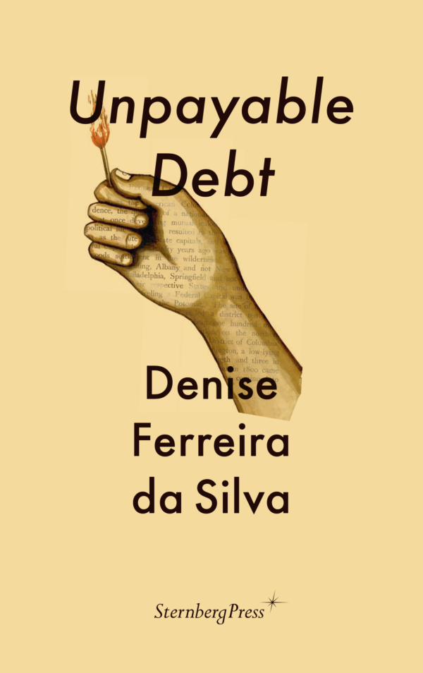 Unpayable Debt 1st Denise Ferreira Da Silva